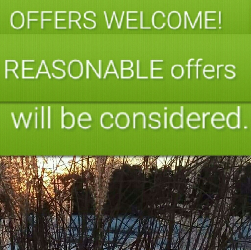 I WELCOME REASONABLE OFFERS!